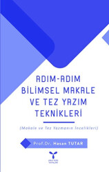 Adım Adım Bilimsel Makale Ve Tez Yazım Teknikleri - Umuttepe Yayınları
