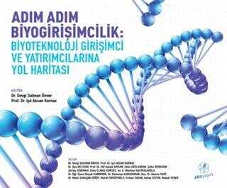 Adım Adım Biyogirişimcilik: Biyoteknoloji Girişimci ve Yatırımcılarına Yol Haritası - 1