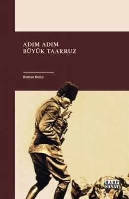 Adım Adım Büyük Taarruz - 1