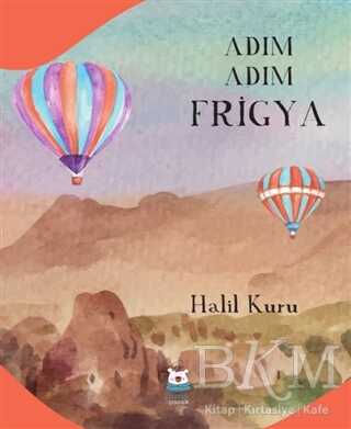 Adım Adım Frigya - Luna Çocuk Yayınları