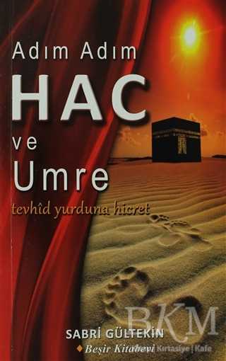 Adım Adım Hac ve Umre - Beşir Kitabevi