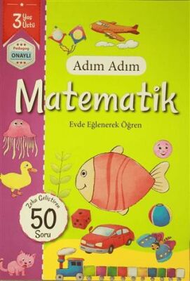 Adım Adım Matematik 3 Yaş - Zeka Geliştiren 50 Soru - 1