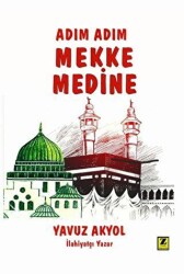 Adım Adım Mekke - Medine - Zinde Yayıncılık