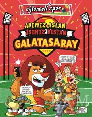 Adımız Aslan İşimiz Destan Galatasaray - Eğlenceli Bilgi Yayınları