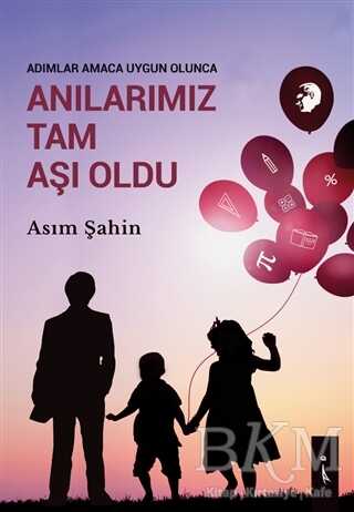 Adımlar Amaca Uygun Olunca Anılarımız Tam Aşı Oldu - İkinci Adam Yayınları