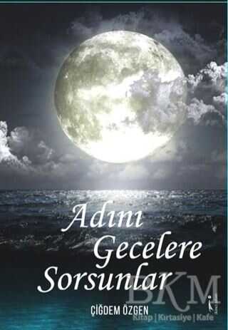 Adını Gecelere Sorsunlar - İkinci Adam Yayınları