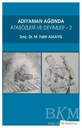 Adıyaman Ağzında Atasözleri ve Deyimler 2 - Hiperlink Yayınları