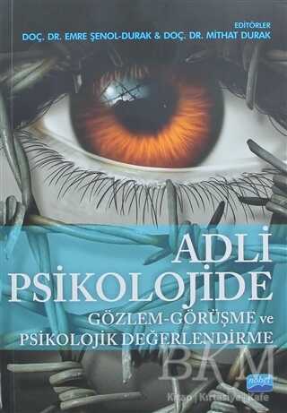 Adli Psikolojide Gözlem - Görüşme ve Psikolojik Değerlendirme - Nobel Akademik Yayıncılık