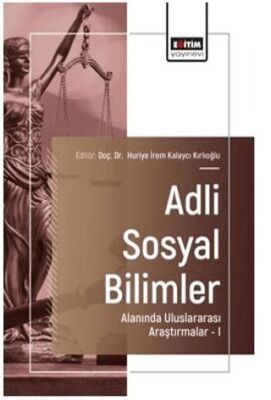 Adli Sosyal Bilimler Alanında Uluslararası Araştırmalar - I - 1