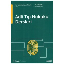 Adli Tıp Hukuku Dersleri - Seçkin Yayıncılık
