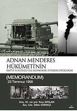 Adnan Menderes Hükümeti’nin İmf’ye Sunduğu İlk Ekonomik İstikrar Programı - Dora Basım Yayın