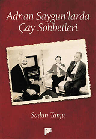 Adnan Saygun’larda Çay Sohbetleri - Pan Yayıncılık
