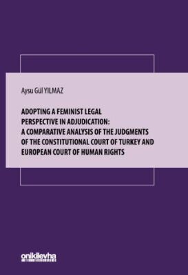 Adopting A Feminist Legal Perspective In Adjudication: A Comparative Analysis Of The Judgments Of Th - 1