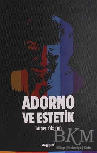 Adorno ve Estetik - Değişim Yayınları