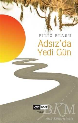 Adsız`da Yedi Gün - Siyah Beyaz Yayınları