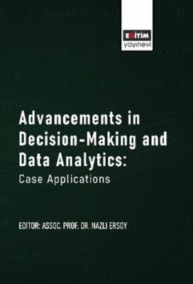 Advancements in Decision-Making and Data Analytics: Case Applications - 1
