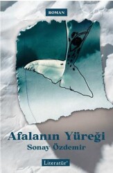 Afalanın Yüreği - Literatür Yayıncılık