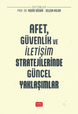 Afet, Güvenlik ve İletişim Stratejilerinde Güncel Yaklaşımlar - 1
