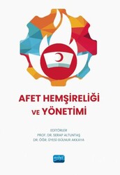 Afet Hemşireliği ve Yönetimi - Nobel Akademik Yayıncılık