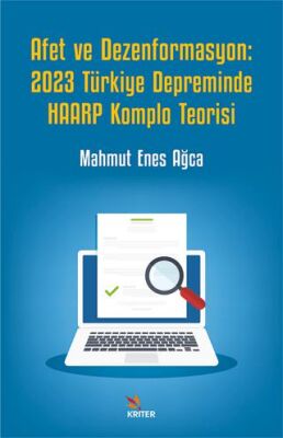 Afet ve Dezenformasyon: 2023 Türkiye Depreminde HAARP Komplo Teorisi - 1