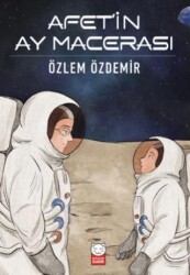 Afet’in Ay Macerası - Kırmızı Kedi Çocuk