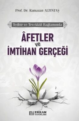 Afetler ve İmtihan Gerçeği - 1
