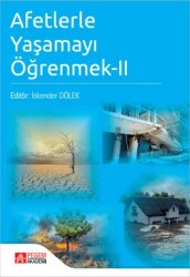 Afetlerle Yaşamayı Öğrenmek - II - Pegem Akademi Yayıncılık