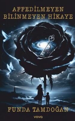 Affedilmeyen Bilinmeyen Hikaye - 1