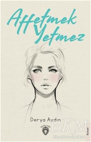 Affetmek Yetmez - Dorlion Yayınları