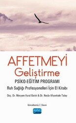 Affetmeyi Geliştirme: Psiko-Eğitim Programı - Nobel Akademik Yayıncılık