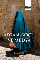 Afgan Göçü ve Medya - Eğitim Yayınevi - Bilimsel Eserler