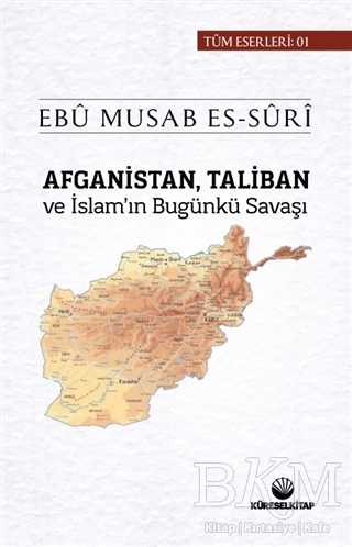 Afganistan Taliban ve İslam'ın Bugünkü Savaşı