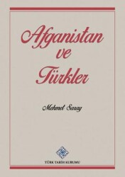 Afganistan ve Türkler - Türk Tarih Kurumu Yayınları