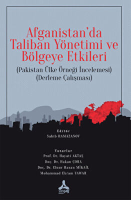 Afganistan`da Taliban Yönetimi ve Bölgeye Etkileri - 1