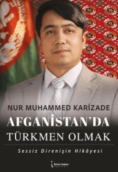 Afganistan’da Türkmen Olmak - İkinci Adam Yayınları