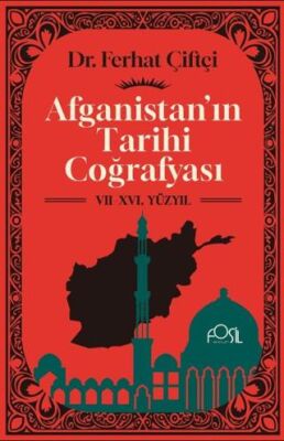 Afganistan`ın Tarihi Coğrafyası VII-XVI. Yüzyıl - 1