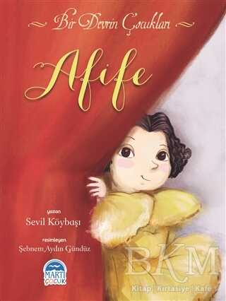 Afife - Bir Devrin Çocukları - Martı Çocuk Yayınları
