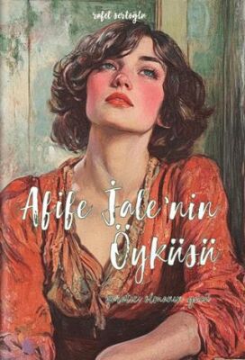 Afife Jale’nin Öyküsü - 1