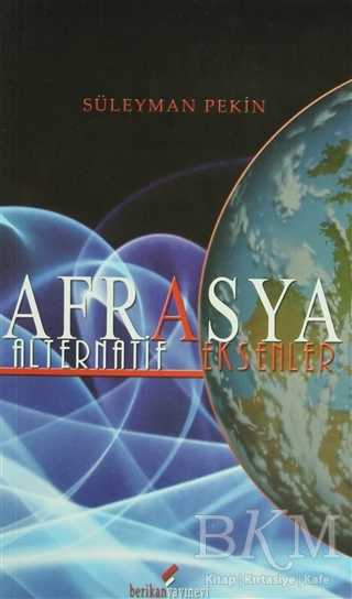 Afrasya - Alternatif Eksenler - Berikan Yayınevi