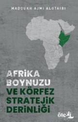 Afrika Boynuzu ve Körfez Stratejik Derinliği - Öteki Akademi Yayınları