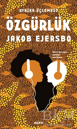 Afrika Üçlemesi - Özgürlük - Alfa Yayınları