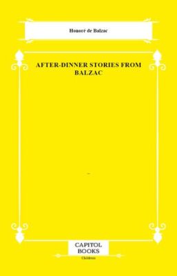 After-Dinner Stories From Balzac - 1