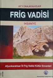Afyonkarahisar Frig Vadisi İhsaniye - Afyonkarahisar Valiliği