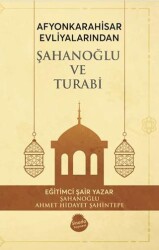Afyonkrahisar Evliyalarından Şahanoğlu ve Turabi - Sinada Kitap