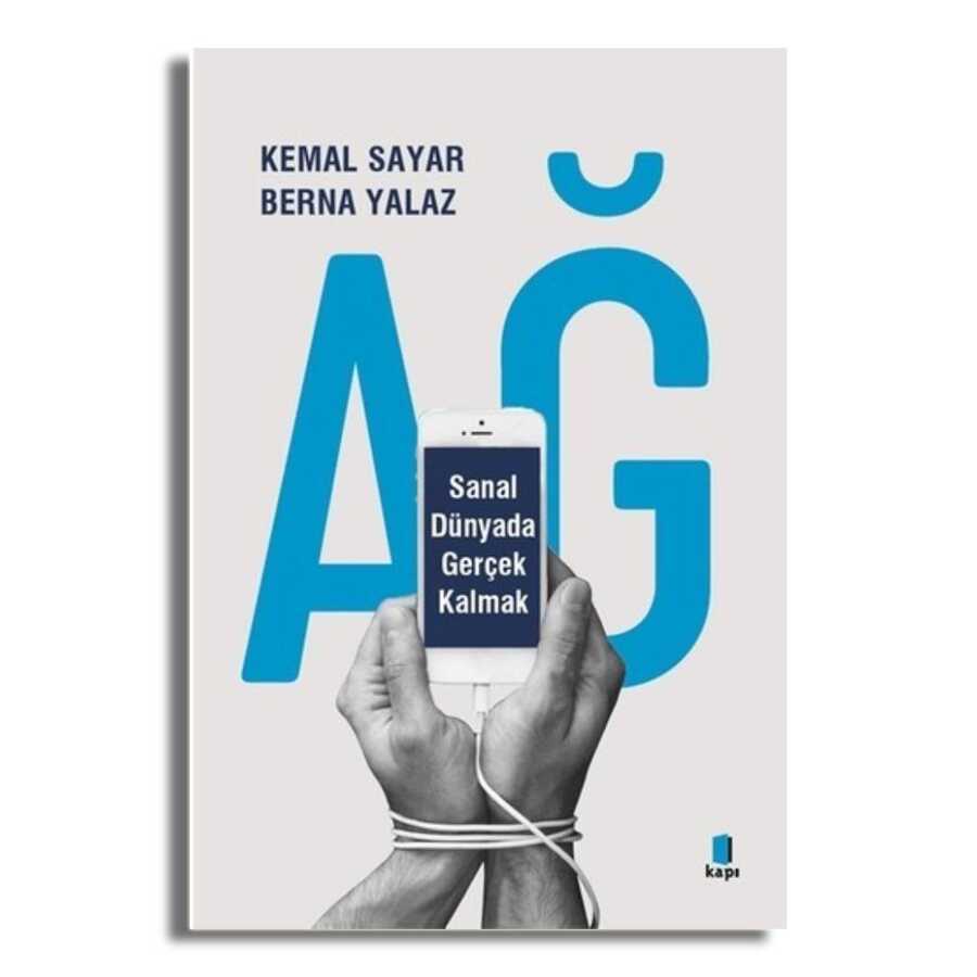 Ağ - Sanal Dünyada Gerçek Kalmak - Kapı Yayınları