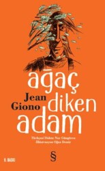 AĞAÇ DİKEN ADAM - Everest Yayınları