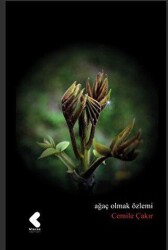 Ağaç Olmak Özlemi - Klaros Yayınları