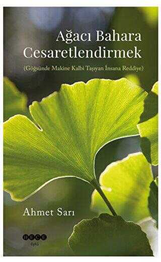 Ağacı Bahara Cesaretlendirmek - Hece Yayınları