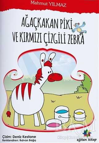 Ağaçkakan Piki Ve Kırmızı Çizgili Zebra - Eğiten Kitap
