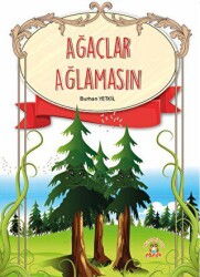 Ağaçlar Ağlamasın - Akademisyen Kitabevi